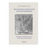 Documentele constitutive ale francmasoneriei (ed. a 2-a) &ndash; Ioan Gabriel Dalea