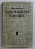 CONFRUNTARI LITERARE de GEORGE IVASCU , 1966 , DEDICATIE*
