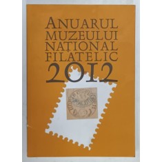ANUARUL MUZEULUI NATIONAL FILATELIC , 2012