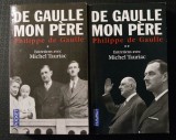 Philippe de Gaulle - De Gaulle, mon pere (entretiens avec Michel Tauriac; 2 vol)