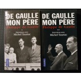 Philippe de Gaulle - De Gaulle, mon pere (entretiens avec Michel Tauriac; 2 vol)