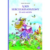 A kis hercegkisasszony &eacute;s m&aacute;s mes&eacute;k - Sebők Zsigmond
