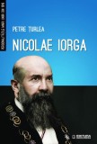 Nicolae Iorga &ndash; Petre Turlea - Carte de Istorie