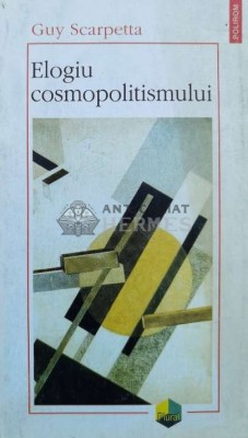 Elogiu cosmopolitismului - Guy Scarpetta ($A9) foto