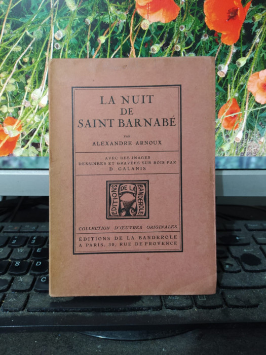 Alexandre Arnoux La nuit de saint Barnabe Paris 1921 exemplarul 545 061