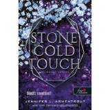 Stone Cold Touch - Dermesztő &eacute;rint&eacute;s - Komor elemek 2. - Jennifer L. Armentrout