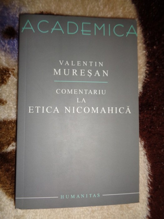 Comentariu la etica nicomahica - Valeriu Muresan ( Predare personala Bucuresti )