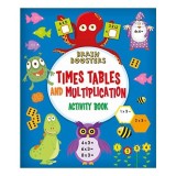 Brain Boosters: Times Tables and Multiplication Activity Book