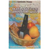 Luminita Husac - Hrana și sănătate pentru o lume agitată - 108505