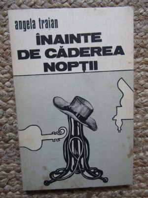 Angela Traian - Inainte de caderea noptii foto