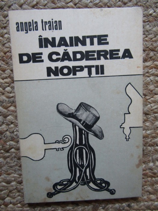Angela Traian - Inainte de caderea noptii