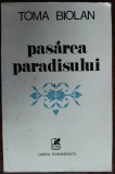 Cumpara ieftin TOMA BIOLAN - PASAREA PARADISULUI (VERSURI) [volum de debut, 1979/tiraj 910 ex.]