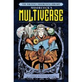 Cumpara ieftin Michael Moorcock Library Multiverse HC Vol 01, Titan Comics