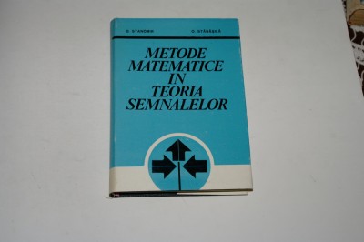 Metode matematice in teoria semnalelor - Stanomir - Stanasila foto