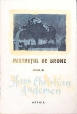 MISTRETUL DE BRONZ. POVESTI-HANS CHRISTIAN ANDERSEN-268303