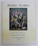 PEDRO FLORES par JEAN MARC CAMPAGNE , BERNARDINO DE PANTORBA , 1958