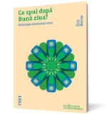 Ce spui dupa Buna ziua? - Eric Berne - Trei