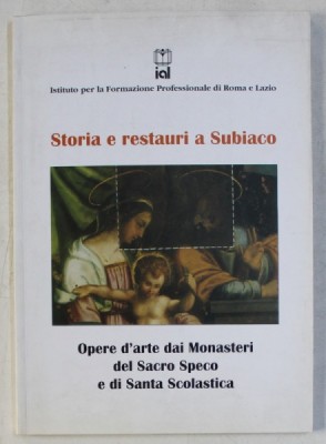 STORIA E RESTAURI A SUBIACO - OPERE D &amp;#039; ARTE DAI MONASTERI DEL SACRO SPECO E DI SANTA SCOLASTICA , 2000 foto