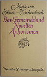 Das Gemeindekind Nouvellen / Aphorismen &ndash; Marie von Ebner-Eschenbach (hartie velina)