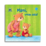 Mami, vreau asta