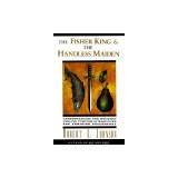 The Fisher King and the Handless Maiden: Understanding the Wounded Feeling Functi