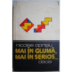 Mai in gluma, mai in serios... Amuzamente matematice - Nicolae Oprisiu