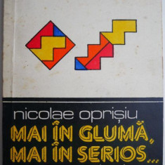 Mai in gluma, mai in serios... Amuzamente matematice - Nicolae Oprisiu