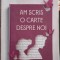 AM SCRIS O CARTE DESPRE NOI-IRINA BINDER-248347