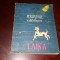 TERESA NOCE - PERIPETIILE CATELUSEI LAIKA , 1962
