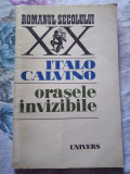 ORAȘELE INVIZIBILE / ITALO CALVINO 1979