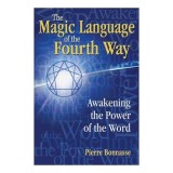 Cumpara ieftin The Magic Language of the Fourth Way