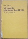 Virusurile plantelor horticole si combaterea lor - Ioan V. Pop