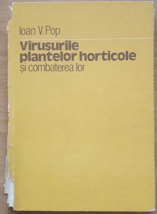 Virusurile plantelor horticole si combaterea lor - Ioan V. Pop