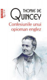 Confesiunile unui opioman englez - Paperback brosat - Thomas De Quincey - Polirom, 2022