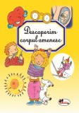 Descoperim corpul omenesc - Editura Aramis