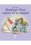 Cumpara ieftin Madeline Finn si catelul de la adapost