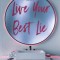 Live Your Best Lie