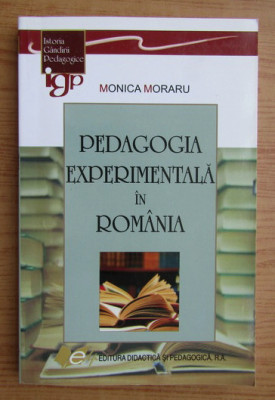 Pedagogia Experimentala in Romania/ Monica Moraru foto