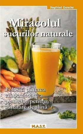 Miracolul sucurilor naturale Miracolul sucurilor naturale
