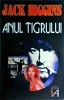 Anul Tigrului - Jack Higgins, Thriller, Editura Miron, Colectia Action, 1998, Romana, Stare Buna