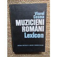 MUZICIENI ROMANI LEXICON-VIOREL COSMA