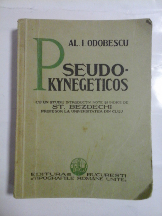 PSEUDO KYNEGETICOS (editie 1934) - Al. I, ODOBESCU