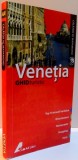 VENETIA GHID TURISTIC , 2007