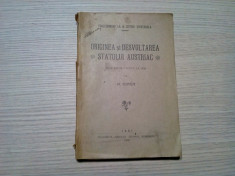ORIGINEA SI DEZVOLTAREA STATULUI AUSTRIAC - N. Iorga - 1918, 119 p. foto