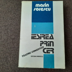 IESIREA PRIN CER , TEATRU COMENTAT de MARIN SORESCU 1984 RF