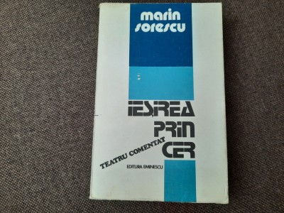 IESIREA PRIN CER , TEATRU COMENTAT de MARIN SORESCU 1984 RF foto