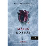 M&aacute;jus r&oacute;zs&aacute;i - A gyűjtő 2. - Dot Hutchison