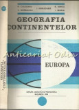 Cumpara ieftin Geografia Continentelor. Europa - N. Caloianu, V. Garbacea, I. Harjoaba