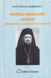Prof. Stefan Georgescu - Parintele Arhimandrit Chesarie. Momente triste si raze