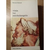 VIATA LUI MICHELANGELO-ROMAIN ROLLAND-225661
